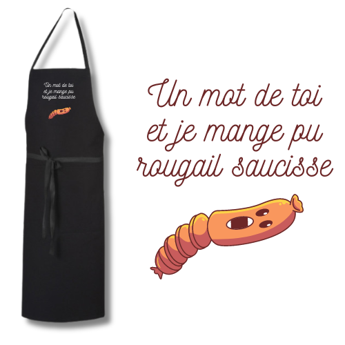 Tablier de cuisine - Un mot de toi et je mange pu rougail saucisse