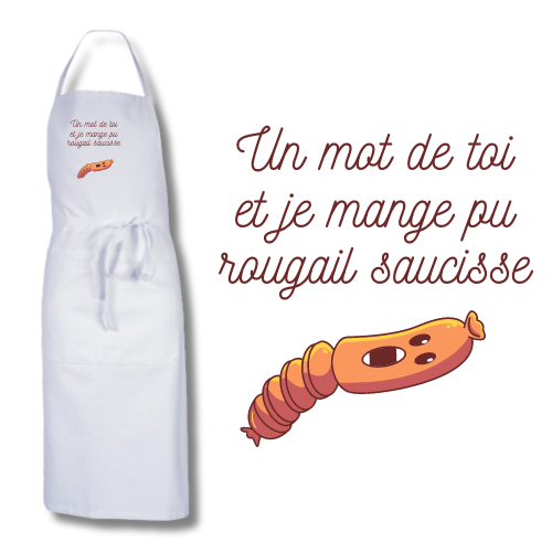 Tablier de cuisine - Un mot de toi et je mange pu rougail saucisse